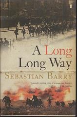 A Long Long Way by Sebastian  Barry